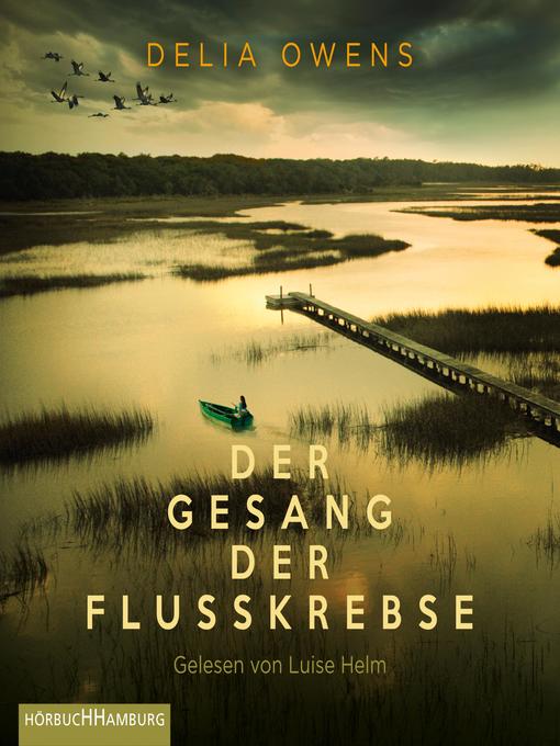 Title details for Der Gesang der Flusskrebse by Delia Owens - Wait list